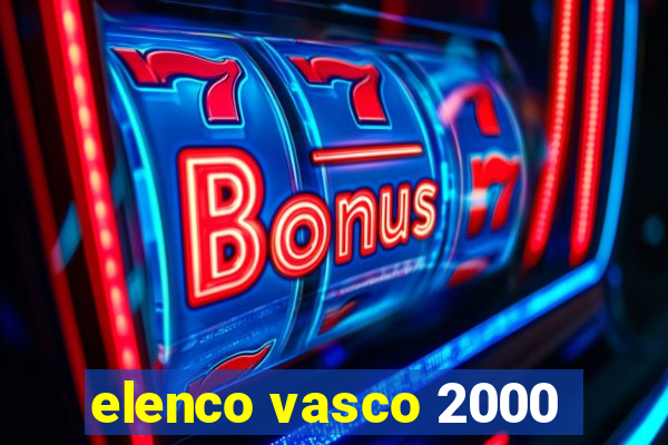 elenco vasco 2000